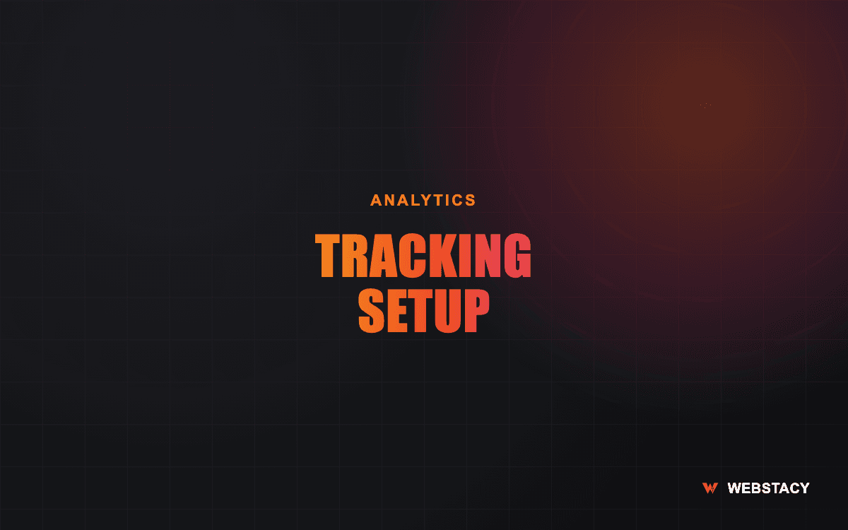 Website Analytics & Tracking Setup: GA4 and Beyond (2026)
